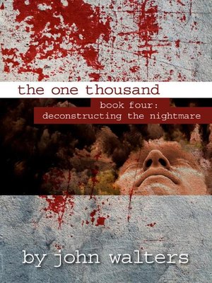 cover image of Book Four: Deconstructing the Nightmare: The One Thousand, #4